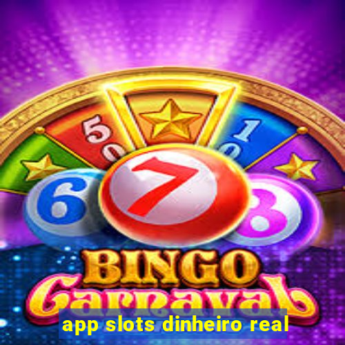 app slots dinheiro real